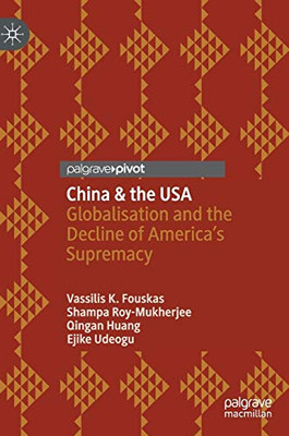 China & the USA: Globalisation and the Decline of America’s Supremacy