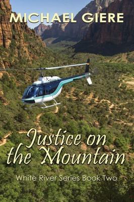 Justice On The Mountain: White River Series (2)