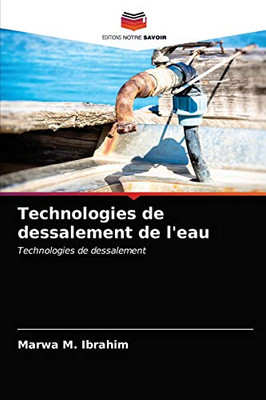 Technologies de dessalement de l'eau: Technologies de dessalement (French Edition)