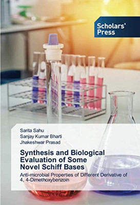 Synthesis and Biological Evaluation of Some Novel Schiff Bases: Anti-microbial Properties of Different Derivative of 4, 4-Dimethoxybenzoin