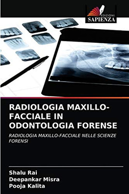 RADIOLOGIA MAXILLO-FACCIALE IN ODONTOLOGIA FORENSE: RADIOLOGIA MAXILLO-FACCIALE NELLE SCIENZE FORENSI (Italian Edition)