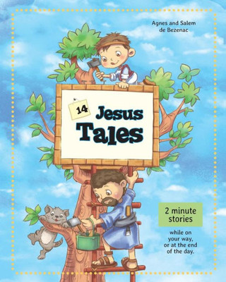 14 Jesus Tales: Fictional Stories Of Jesus As A Little Boy