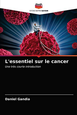 L'essentiel sur le cancer (French Edition)