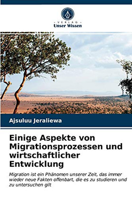 Einige Aspekte von Migrationsprozessen und wirtschaftlicher Entwicklung (German Edition)