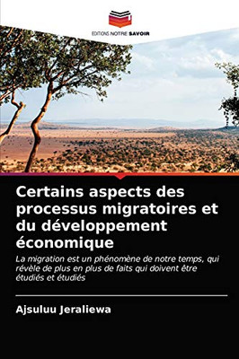 Certains aspects des processus migratoires et du développement économique (French Edition)