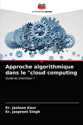 Approche algorithmique dans le cloud computing (French Edition)