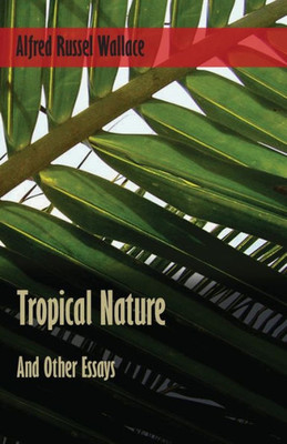 Tropical Nature, And Other Essays
