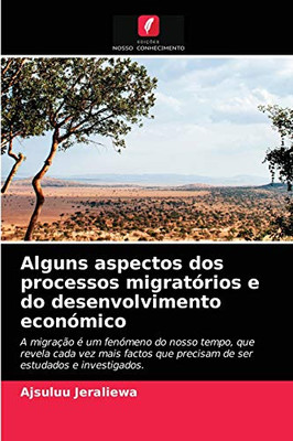 Alguns aspectos dos processos migratórios e do desenvolvimento económico (Portuguese Edition)