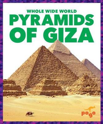 Pyramids Of Giza (Pogo Books: Whole Wide World)