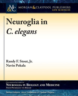 Neuroglia In C. Elegans (Colloquium Neuroglia In Biology And Medicine: From Physiology To Disease)