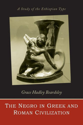 The Negro In Greek And Roman Civilization