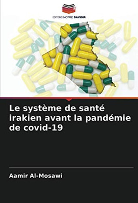 Le système de santé irakien avant la pandémie de covid-19 (French Edition)