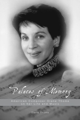 Palaces Of Memory: American Composer Diane Thome On Her Life And Music