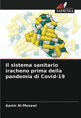 Il sistema sanitario iracheno prima della pandemia di Covid-19 (Italian Edition)