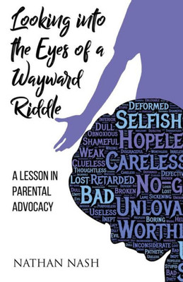Looking Into The Eyes Of A Wayward Riddle: A Lesson In Parental Advocacy