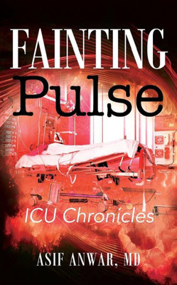 Fainting Pulse: Icu Chronicles