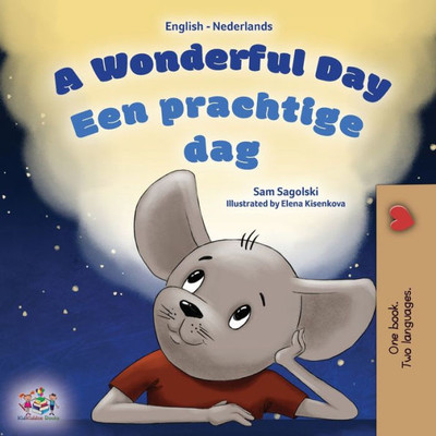 A Wonderful Day (English Dutch Bilingual Book For Kids) (English Dutch Bilingual Collection) (Dutch Edition)