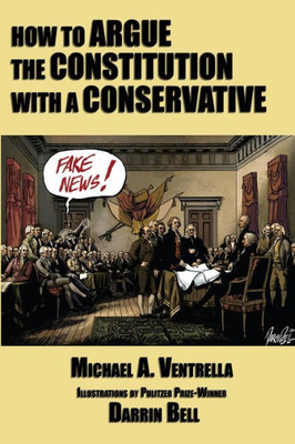 How To Argue The Constitution With A Conservative