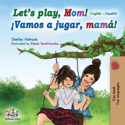 Let'S Play, Mom!: English Spanish (English Spanish Bilingual Collection) (Spanish Edition)