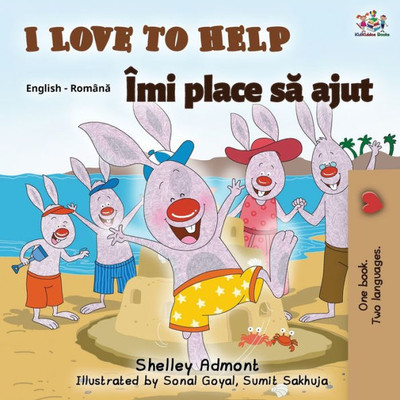 I Love To Help (English Romanian Bilingual Book) (English Romanian Bilingual Collection) (Romanian Edition)