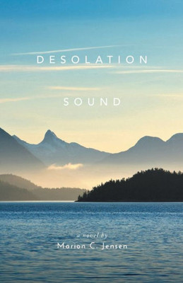 Desolation Sound: A Novel