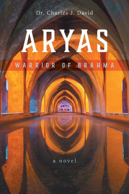 Aryas: Warrior Of Brahma