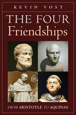 The Four Friendships: From Aristotle To Aquinas