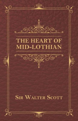The Heart Of Mid-Lothian
