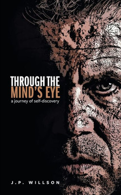 Through The Mind'S Eye: A Journey Of Self-Discovery