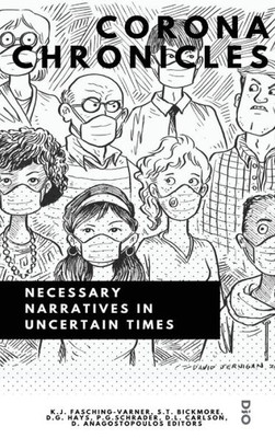 Corona Chronicles: Necessary Narratives In Uncertain Times (Curriculum: For Curriculum, By Curriculum)