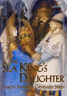 The Sea King'S Daughter: A Russian Legend (15Th Anniversary Edition)