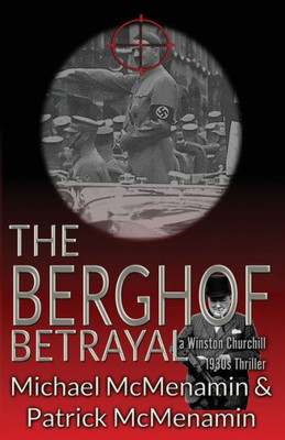The Berghof Betrayal, A Winston Churchill 1930S Thriller