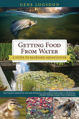 Getting Food From Water: A Guide To Backyard Aquaculture