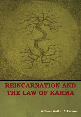 Reincarnation And The Law Of Karma