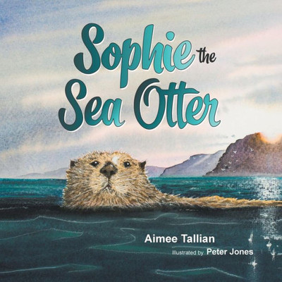 Sophie The Sea Otter (1) (Our World Of Wildlife)