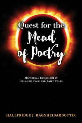 Quest For The Mead Of Poetry: Menstrual Symbolism In Icelandic Folk And Fairy Tales