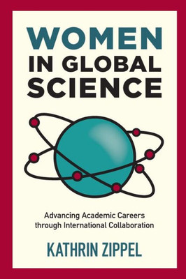 Women In Global Science: Advancing Academic Careers Through International Collaboration