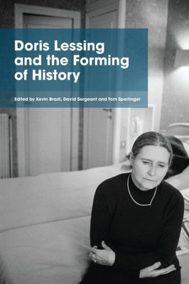 Doris Lessing And The Forming Of History