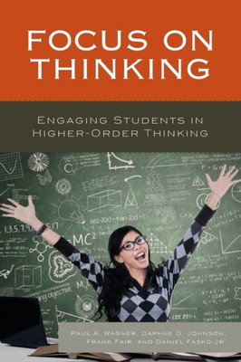 Focus On Thinking: Engaging Educators In Higher-Order Thinking