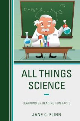 All Things Science: Learning By Reading Fun Facts