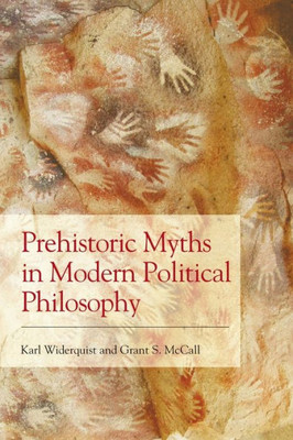 Prehistoric Myths In Modern Political Philosophy