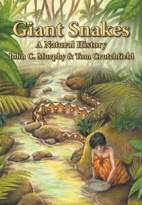 Giant Snakes: A Natural History