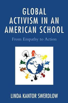 Global Activism In An American School: From Empathy To Action