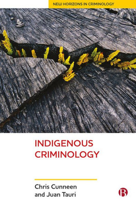 Indigenous Criminology (New Horizons In Criminology)