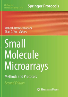Small Molecule Microarrays: Methods And Protocols (Methods In Molecular Biology, 1518)