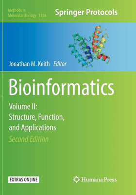 Bioinformatics: Volume Ii: Structure, Function, And Applications (Methods In Molecular Biology, 1526)