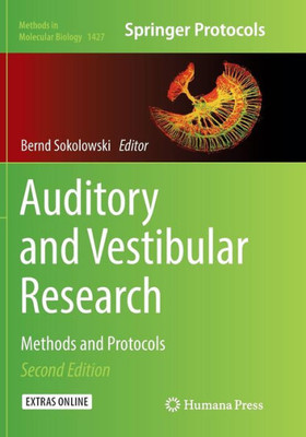 Auditory And Vestibular Research: Methods And Protocols (Methods In Molecular Biology, 1427)