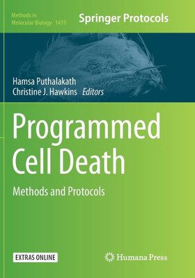 Programmed Cell Death: Methods And Protocols (Methods In Molecular Biology, 1419)