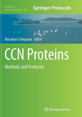 Ccn Proteins: Methods And Protocols (Methods In Molecular Biology, 1489)