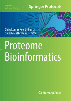 Proteome Bioinformatics (Methods In Molecular Biology, 1549)